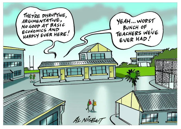 "They're disruptive, argumentative, no good at basic economics and hardly ever here!" "Yeah... worst bunch of teachers we've ever had!" 26 October 2010