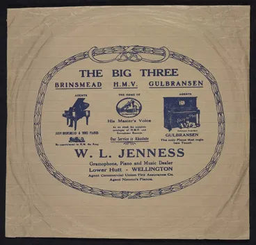 Image: W L Jenness, gramophone, piano and music dealer, Lower Hutt, Wellington. The big three: Brinsmead, HMV, Gulbransen [Record sleeve. ca 1926?]