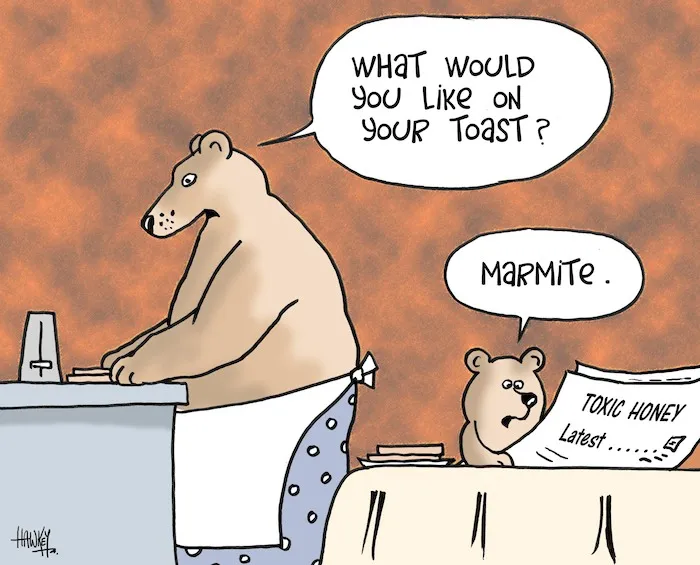 "What would you like on your toast?" "Marmite." 26 March, 2008