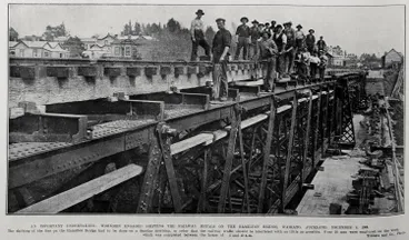 Image: AN IMPORTANTY UNDERTAKING: WORKMEN ENGAGED SHIFTING THE RAILWAY METALS ON THE HAMILTON BRIDGE, WAIKATO, AUCKLAND, DECEMBER 6, 1908