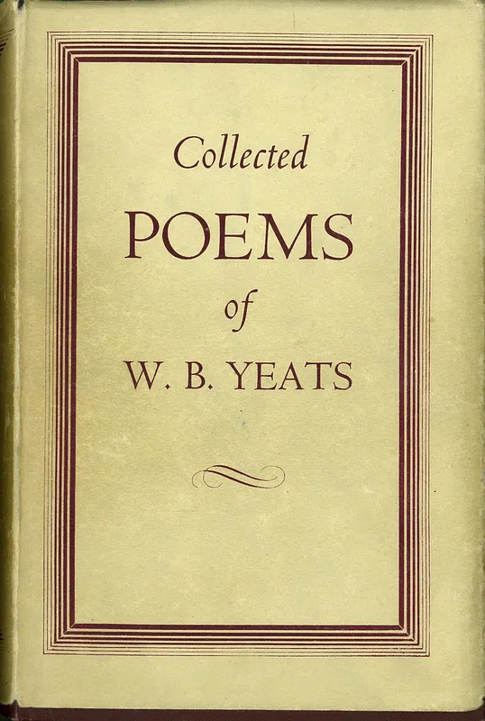 The Collected Poems of W. B. Yeats