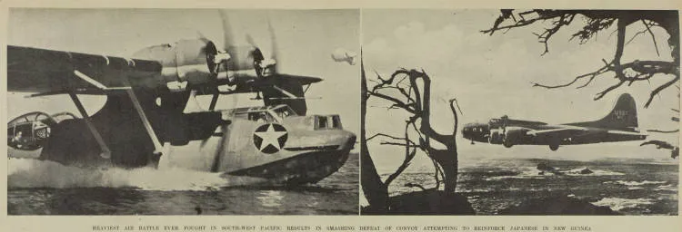 Heaviest air battle ever fought in South-west Pacific results in smashing defeat of convoy attempting to reinforce Japanese in New Guinea