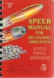 Speer manual for reloading ammunition : rifle, pistol, shotgun