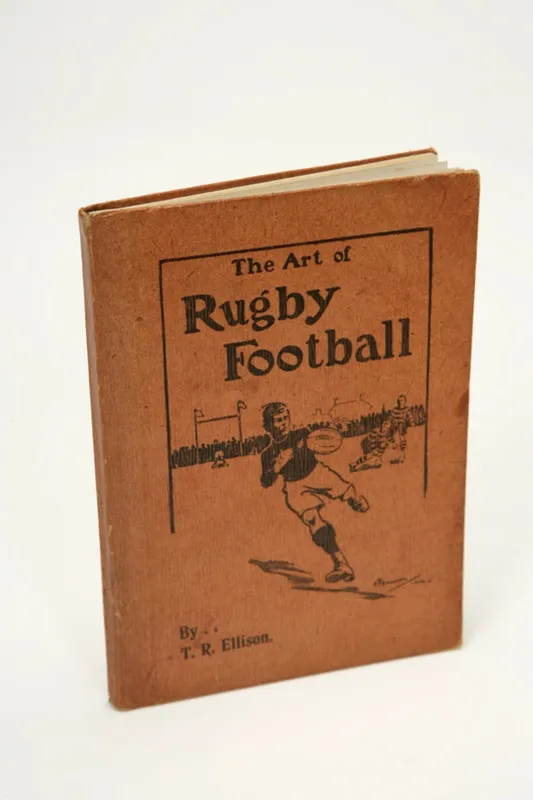 The Art of Rugby Football by TR Ellison