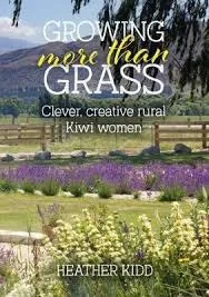 Growing more than grass : clever, creative rural kiwi women