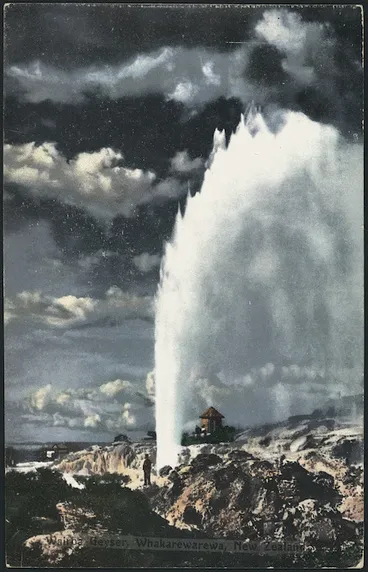 Image: Postcard. Wairoa Geyser, Whakarewarewa, New Zealand. New Zealand post card (carte postale) issued by the New Zealand Government Department of Tourist & Health Resorts. [1911-1920?]