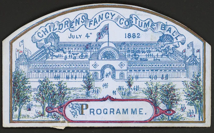 Children's fancy costume ball, July 4th 1882. Programme [cover].