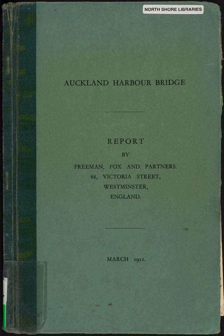 Auckland Harbour Bridge : report by Freeman, Fox and Partners