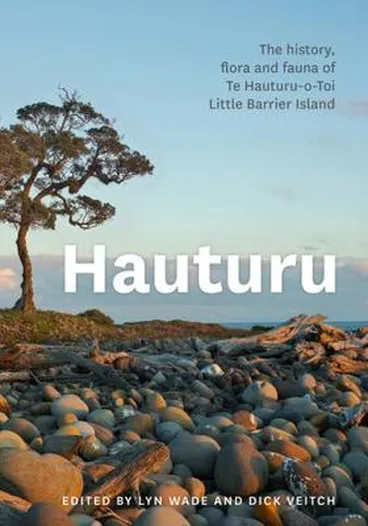 Image: Hauturu : the history, flora and fauna of Te Hauturu-o-Toi Little Barrier Island