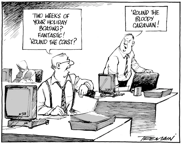 "Two weeks of your holiday boating? Fantastic! 'Round the coast?" "'Round the bloody caravan!" 24 January 2010