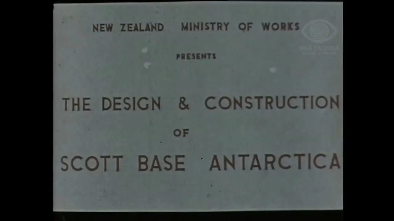 THE DESIGN AND CONSTRUCTION OF SCOTT BASE ANTARCTICA - THE 357 DAYS