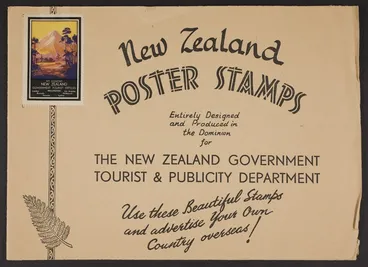 Image: New Zealand Tourist and Publicity Department :New Zealand poster stamps entirely designed and produced in the Dominion for the New Zealand Government Tourist & Publicity Department. Use these beautiful stamps and advertise your own country overseas! Entirely produced in New Zealand by Coulls Somerville Wilkie Ltd [ca 1937]