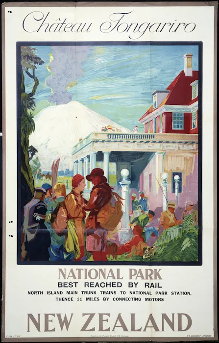 New Zealand Railways. Publicity Branch: Chateau Tongariro National Park; best reached by rail. Issued by the Publicity Branch, N.Z. Railways. N.Z. Railways Studios. [Printed by] C.S.W. Ltd, N.Z. [ca 1932]