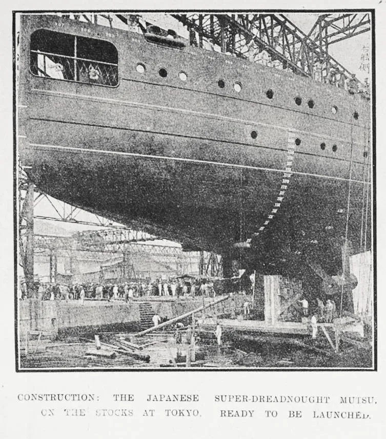 Construction: the Japanese super-dreadnought Mutsu on the stocks at Tokyo, ready to be launched
