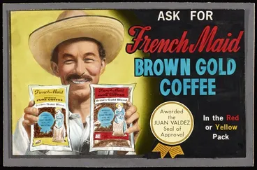 Image: French Maid Coffee :Ask for French Maid brown gold coffee, in the red or yellow pack. Awarded the Juan Valdez seal of approval. [ca 1961].