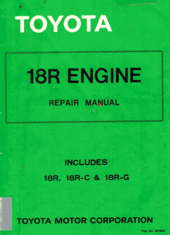 Toyota 18R Engine Repair Manual Includes 18R, 18R-C & 18R-G