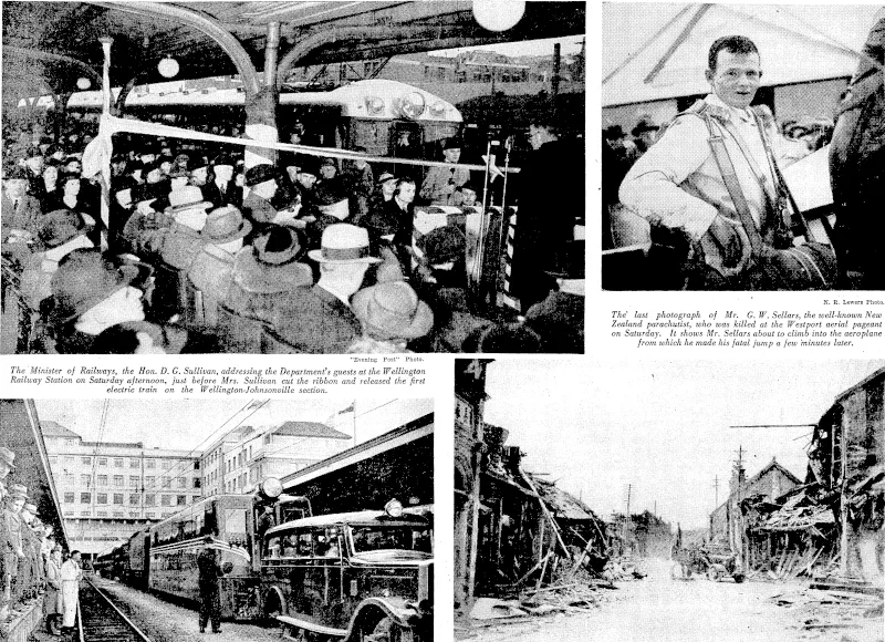 N. R. Levrers Photo. The last photograph of Mr. G. W. Sellars, the well-known New Zealand parachutist, who was killed at the Westport aerial pageant on Saturday. It shows Mr. Sellars about to climb into the aeroplane from which he made his fatal jump a few minutes later. "'."■■ "Evening Post" Photo. The Minister of Railways, the Hon. D. G. Sullivan, addressing the Department's guests at the Wellington Railway Station on Saturday afternoon, just before Mrs. Sullivan cut the ribbon and released the first electric train on the Wellington-J ohnsonville section. .....".■.,. : . Yaffa Syndicate Photo. A glimpse of a street in Suchow after bombing by the Japanese. Similar scenes of wreckage occur everywhere as the belligerents advance and retreat, leaving a wide area of destroyed homes and businesspremises behind them. r ■•" (Evening Post, 04 July 1938)