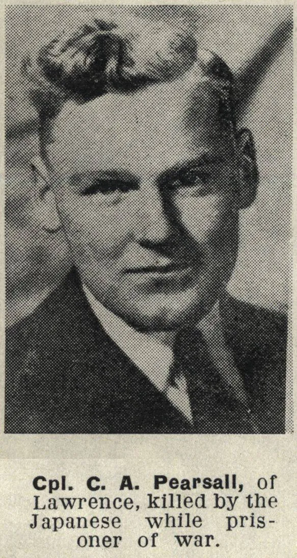 Cpl. C. A. Pearsall, of Lawrence, killed by the Japanese while prisoner of war