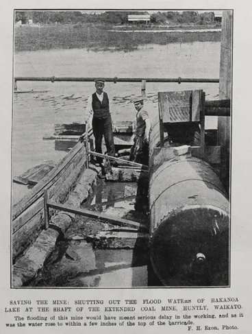 Image: SAVING THE MINE: SHUTTING OUT THE FLOOD WATERS OF HAKANOA LAKE AT THE SHAF OF THE EXTENDED COAL MINE, HUNTLY, WAIKATO