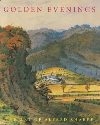 Golden Evenings : the Art of Alfred Sharpe Exhibition