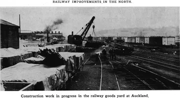 Image: Railway Improvements In The North. — Construction work in progress in the railway goods yard at Auckland