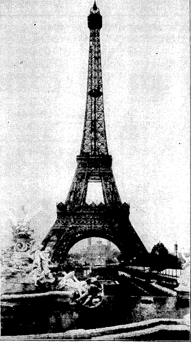 The most famous feature of the skyline in Western Europe, the Eiffel Tower, situated in the Champ de Mars, Paris, which has been declared to be unsafe and is likely to be pulled down before long, after, havina been in existence for 39 years. (Evening Post, 12 January 1928)