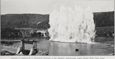 Image: Gelignite As Labour-Saver: A Spectacular Explosion at the Horahora Hydro-Electric Works, Waikato River, North Island