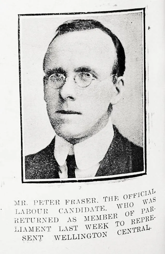 Mr. Peter Fraser, the official Labour candidate, who was returned as Member of Parliament last week to represent Wellington Central