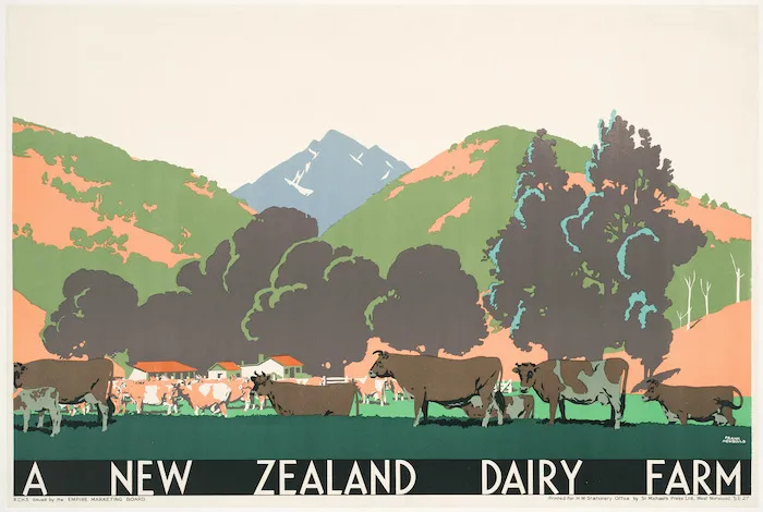 Newbould, Frank, 1887-1951 :A New Zealand dairy farm. R.C.H.5. Issued by the Empire Marketing Board. Printed for H.M. Stationery Office by St Michael's Press Ltd, West Norwood, S.E. 27 [ca 1927]