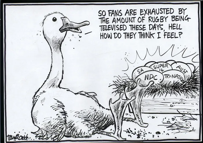 "So fans are exhausted by the amount of rugby being televised these days, Hell how do they think I feel?" 10 October, 2006.