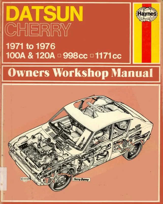 Datsun Cherry 1971 to 1976 100A & 120A, 998 cc, 1171 cc owners workshop manual