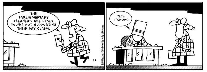 Fletcher, David 1952- :"The Parliamentary cleaners are upset you're not supporting their pay claim." 17 August 2012