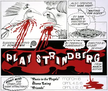 Image: Downstage Theatre :Suddenly playing at Downstage ... Play Strindberg", by Friedrich Durrenmatt! Directed by Stuart Devenie! From March 20th!!!. Also opening that same night "Waiting for Godot" by Sam Beckett?! Directed by Jean Betts. Don't miss our other late-night attractions! "Poets to the people" - March 16, Shona Laing April 4,5,6, "Friends" - April 11,12,13. [1975].