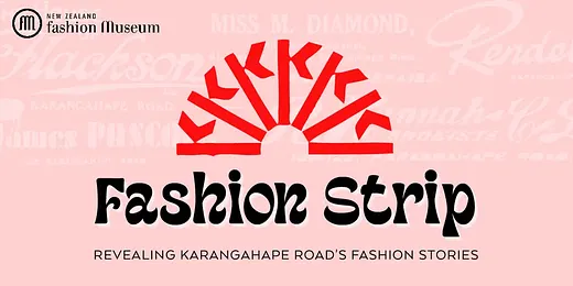 Walking tour: Fashion Strip: Revealing Karangahape Road's Fashion Stories