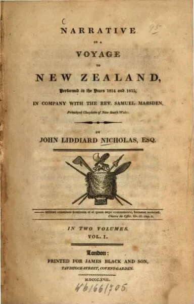 Narrative of a voyage to New Zealand, performed in the years 1814 and 1815, in company with the rev. Samuel Marsden, principal chaplain of New South Wales : in two volumes, 1
