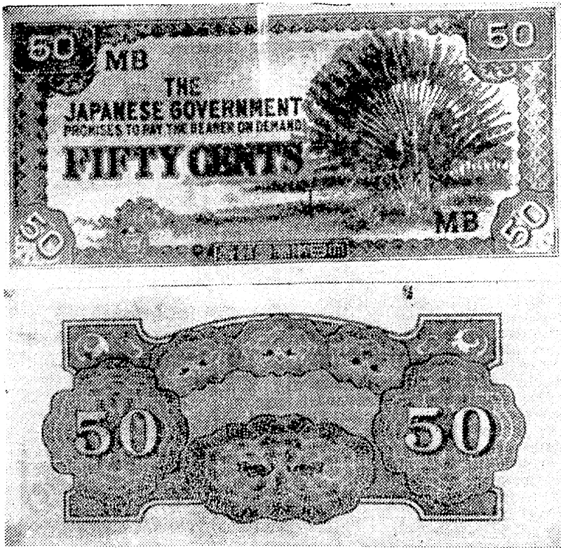 Japanese soldiers are flooding occupied parts of Malaya with bogus money, which they offer for the food and property they steal. This 50-cent note has no number* no signature, no picture of the Emperor, and no tiger on the back., (Evening Post, 23 January 1942)