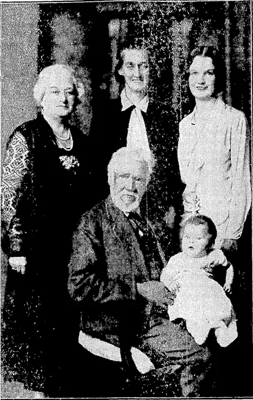 Image: A WELLINGTON FAMILY OF FIVE GENERATIONS"—%?? 11. °'£. Bennett, of Wellington,- ivho arrived fifty-five years ago from Jersey, • Channel Islands, and who is now ninety years old, nursing his great-great-granddaughter, Esme Joan Corleison. From left, Mrs. V. Jensen, daughter, Mrs. J. Downing, granddaughter, and Mrs. A. R, ... Corleison, great-granddaughter. (Evening Post, 26 March 1931)