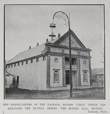 Image: The Headquarters Of The Waikato Miners' Union, Which Has Arranged The Huntly Strike