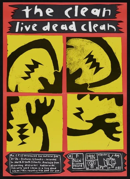 Kilgour, Hamish, active 1978-2010s :Live dead Clean; an E.P. of unreleased live material from '81-'82 - features 6 tracks - recorded in North and South Islands. A Flying Nun record / Electric Dog posters, 1986.