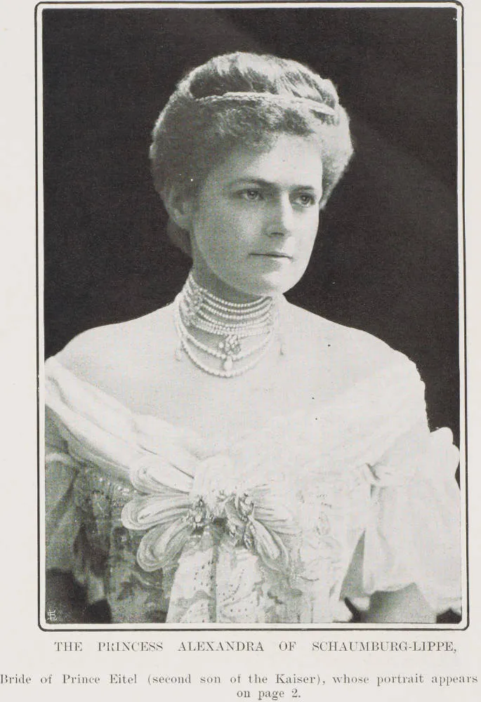 The Princess Alexandra of Schaumburg-Lippe, bride of Prince Eitel (second son of the Kaiser), whose portrait appears on page 2