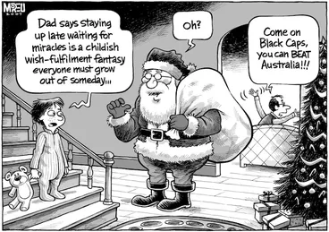 Image: "Dad says staying up late waiting for miracles is a childish wish-fulfilment fantasy everyone must grow out of some day..." "Oh?" "Come on Black Caps, you can BEAT Australia!!!" 17 December, 2007