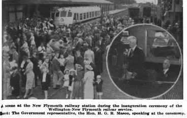 Image: A scene at the New Plymouth railway station during the inauguration ceremony of the Wellington-New Plymouth railcar service. — Inset: The Government representative, the Hon. H. G. R. Mason, speaking at the ceremony