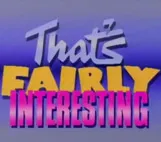 That's Fairly Interesting