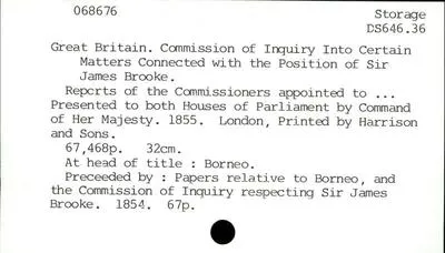 Borneo : reports of the commissioners appointed to inquire into certain matters connected with the position of Sir James Brooke