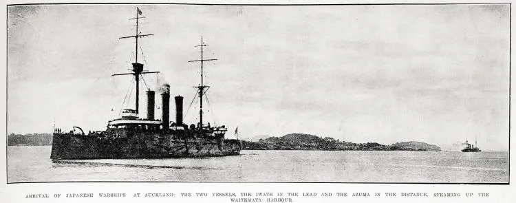 Arrival of Japanese warships at Auckland: the two vessels, the Iwate in the lead and the Azuma in the distance, steaming up the Waitemata Harbour