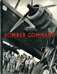 Bomber command : the Air Ministry account of Bomber command's offensive against the Axis, September 1939-July 1941