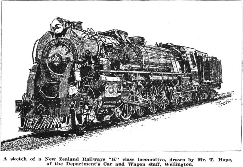 A sketch of a New Zealand Railways “K” class locomotive, drawn by Mr. T. Hope, of the Department's Car and Wagon staff, Wellington
