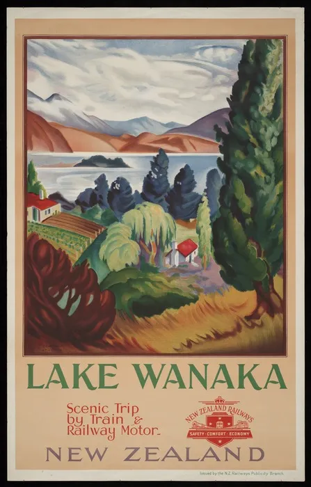 New Zealand Railways. Publicity Branch: Lake Wanaka; scenic trip by train & railway motor. New Zealand Railways; safety, comfort, economy / N.Z. Railways Studios. Issued by the N.Z. Railways Publicity Branch. [ca 1938-1939]