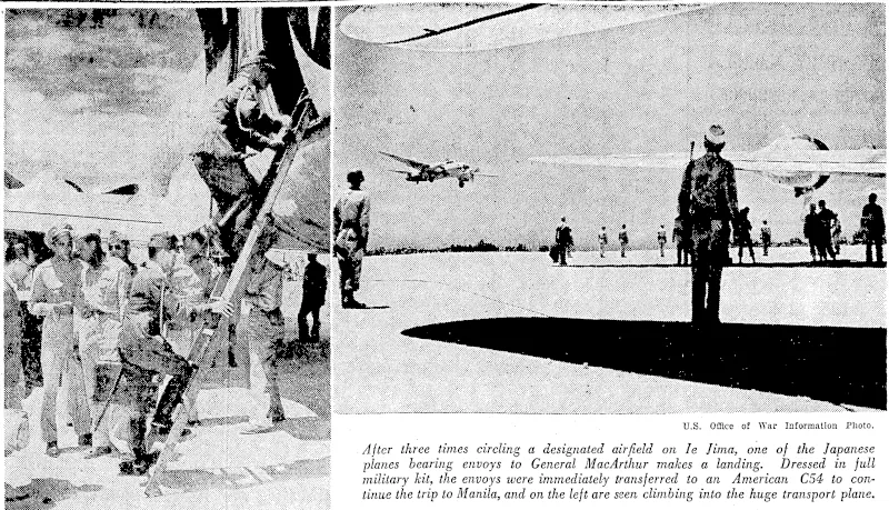 U.S. Office of War Information Photo. After three times circling a designated airfield on Ie Jima, one of the Japanese planes bearing envoys to General Mac Arthur makes a landing. Dressed in full military kit, the envoys were immediately transferred to an American C 54 to continue the trip to Manila, and on the left are seen climbing into the huge transport plane. (Evening Post, 11 September 1945)