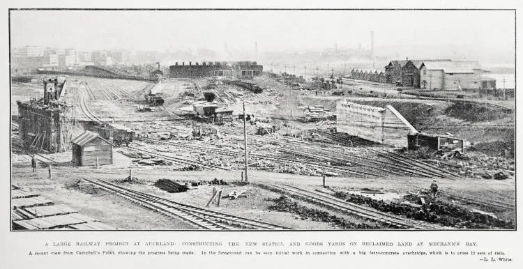 A Large Railway Project At Auckland: Constructing The New Station and Goods Yards on Reclaimed Land At Mechanics' Bay